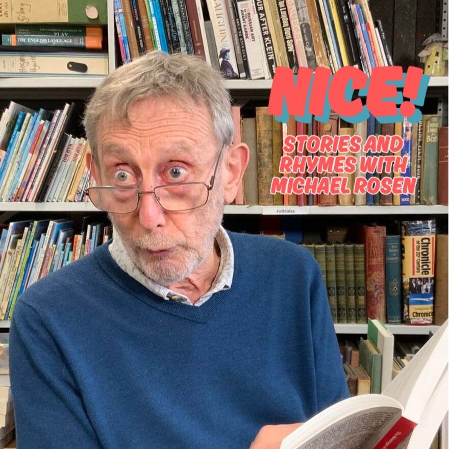 Michael Rosen reading a book with the words Nice! Stories and Rhymes with Michael Rosen in red text
